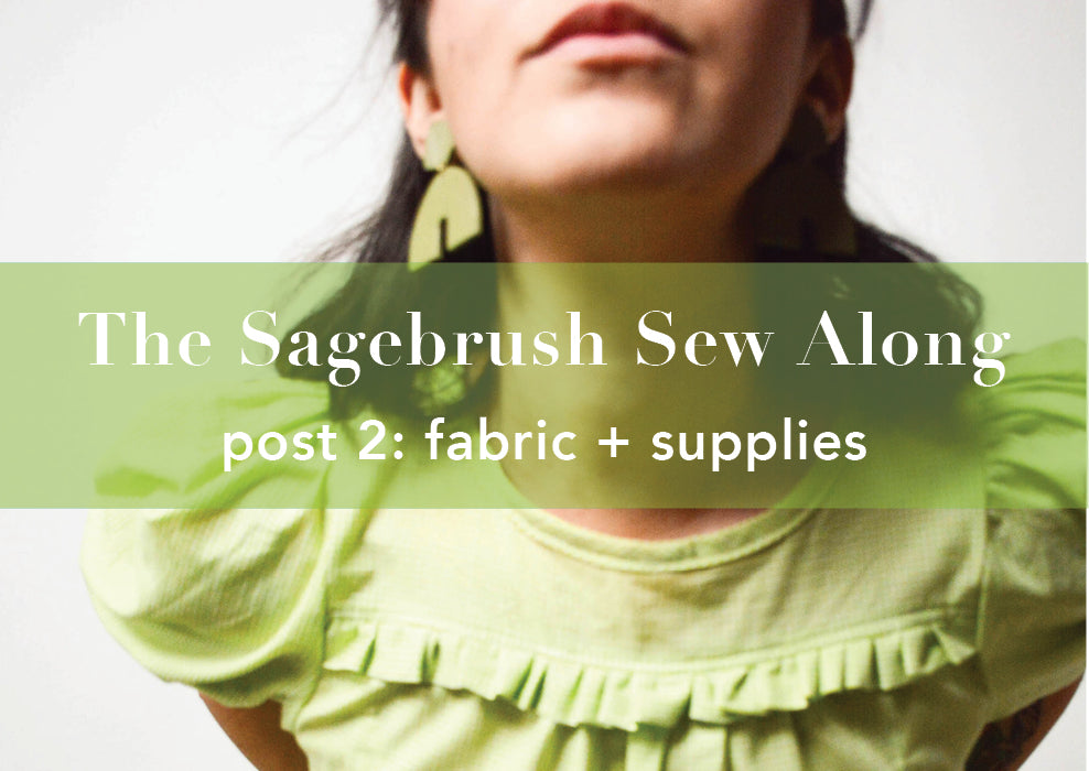 Sagebrush Sewalong Post 2: Fabric and Supplies